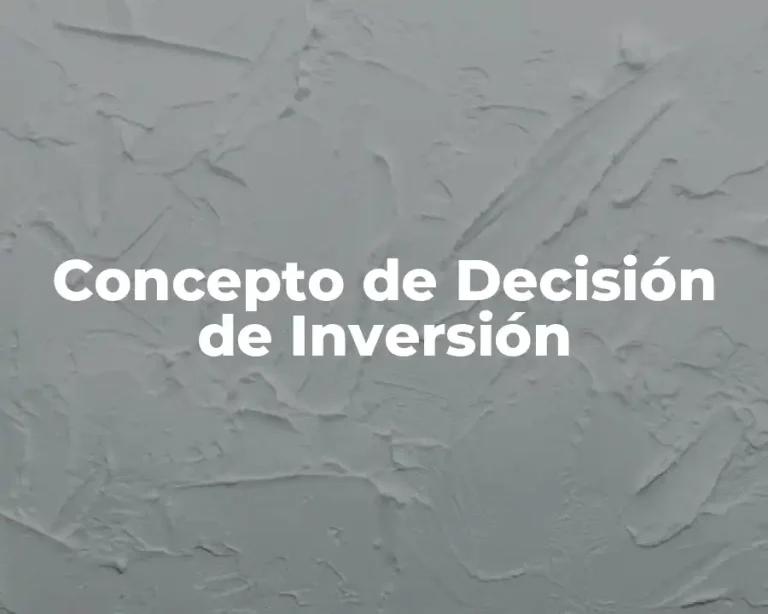 Concepto de Decisión de Inversión