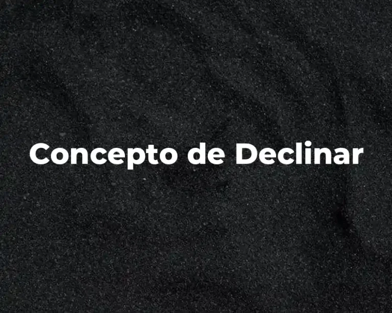 Concepto de Declinar