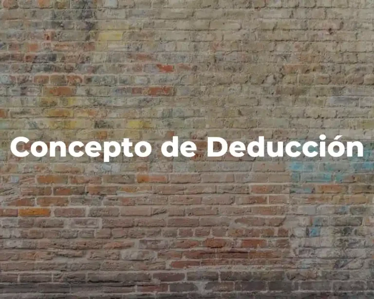 Concepto de Deducción