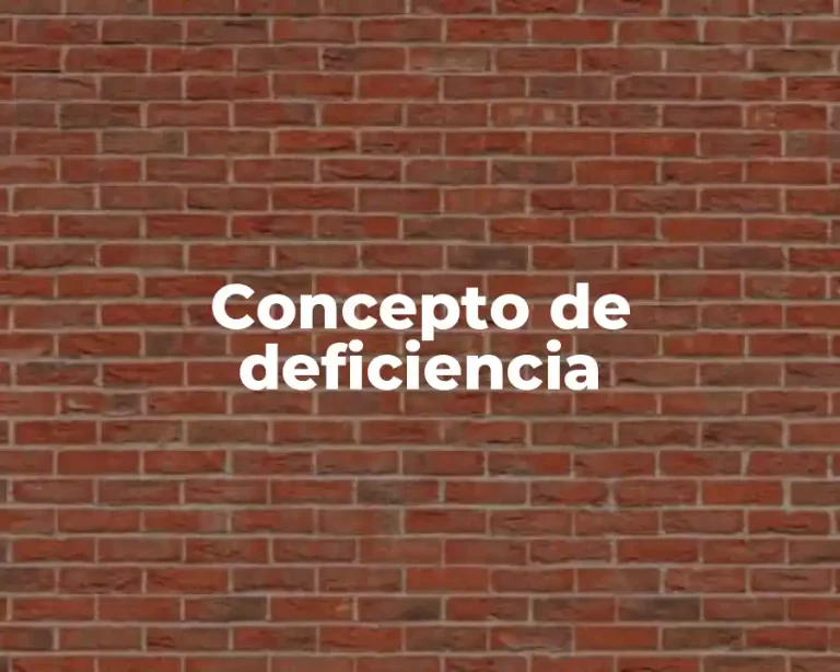 Concepto de deficiencia