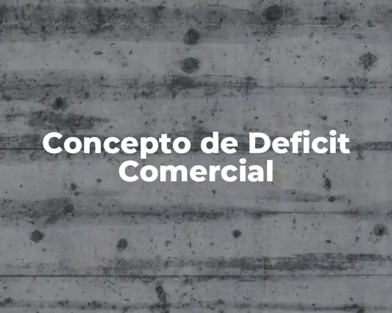 Concepto de Deficit Comercial