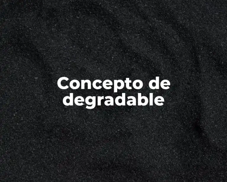 Concepto de degradable