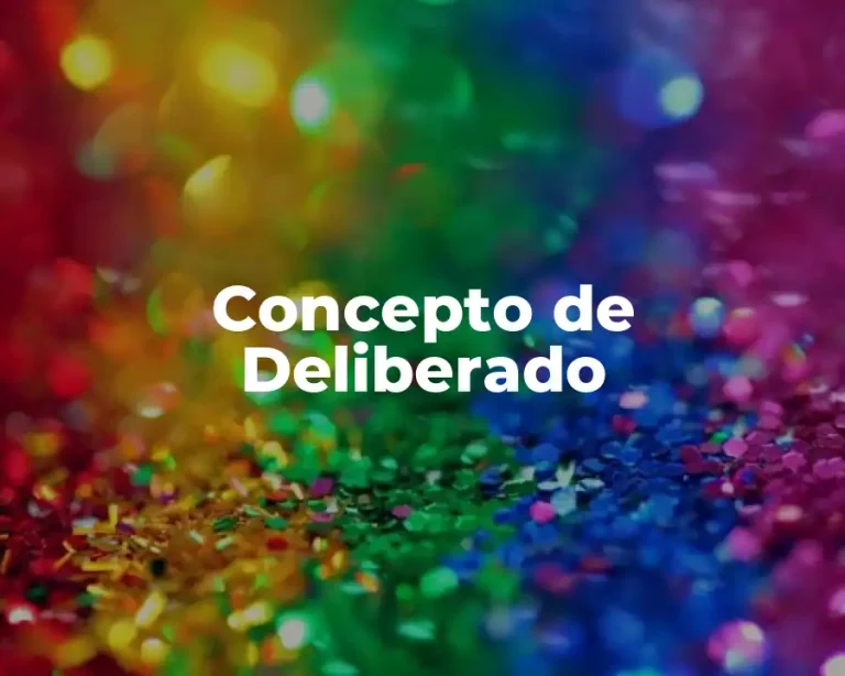 Concepto de Deliberado