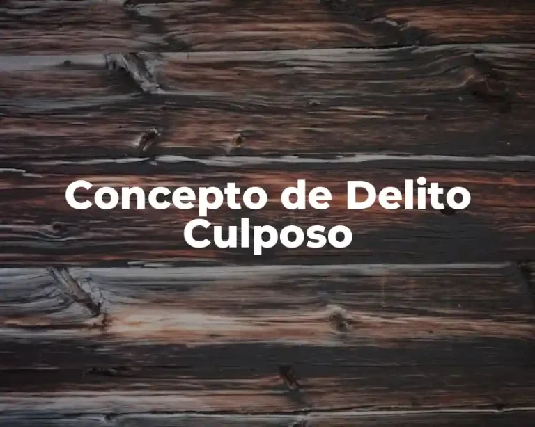 Concepto de Delito Culposo