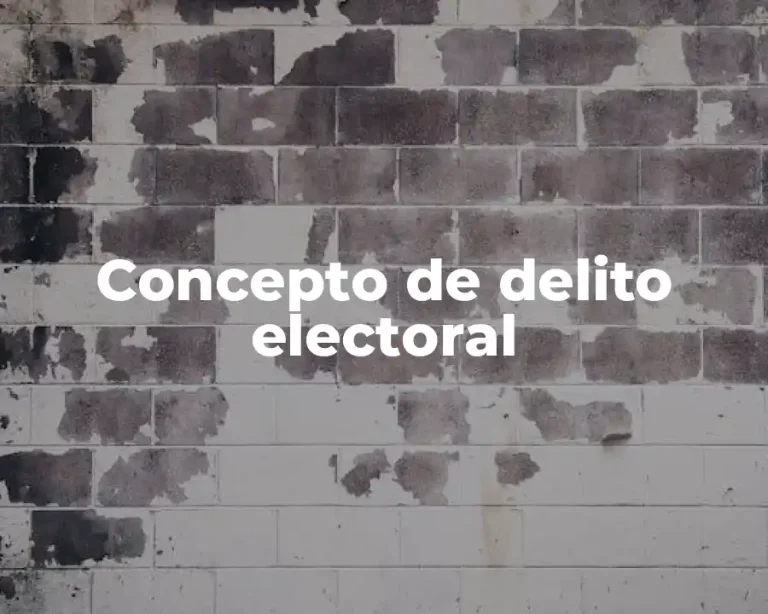 Concepto de delito electoral