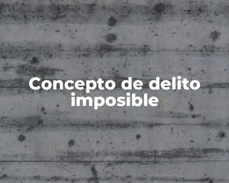 Concepto de delito imposible