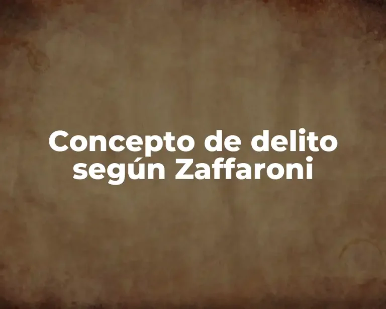 Concepto de delito según Zaffaroni