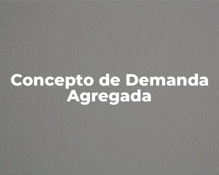 Concepto de Demanda Agregada