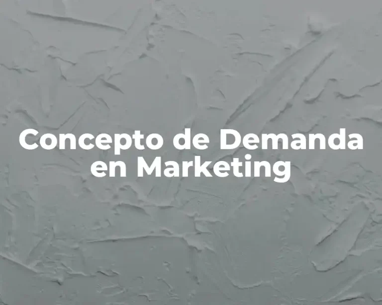 Concepto de Demanda en Marketing