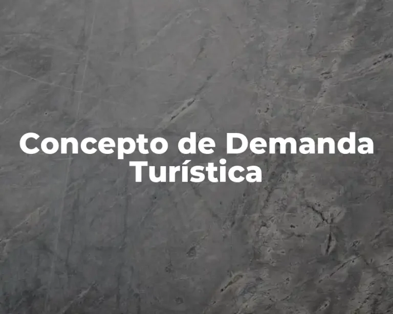 Concepto de Demanda Turística