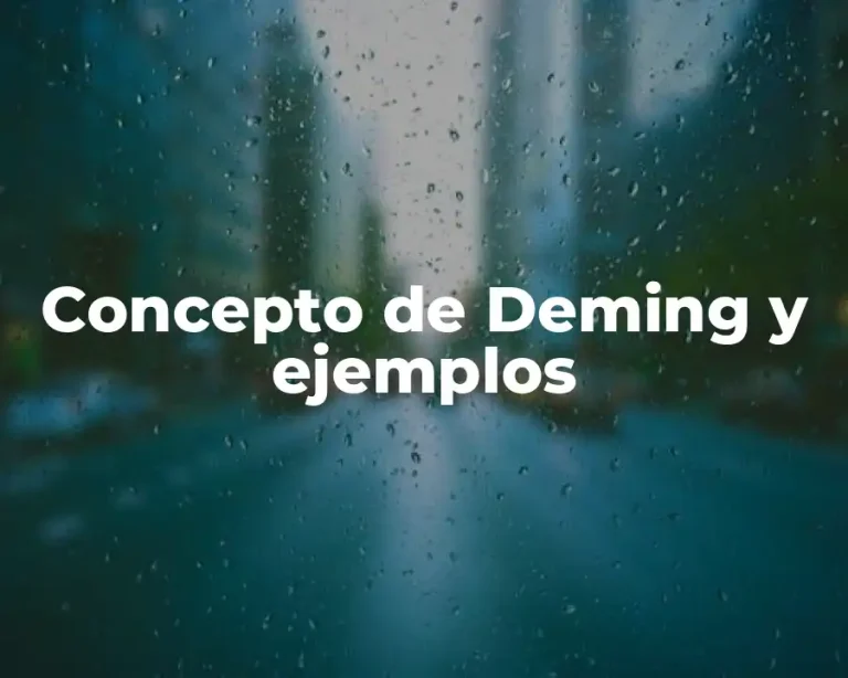 Concepto de Deming y ejemplos