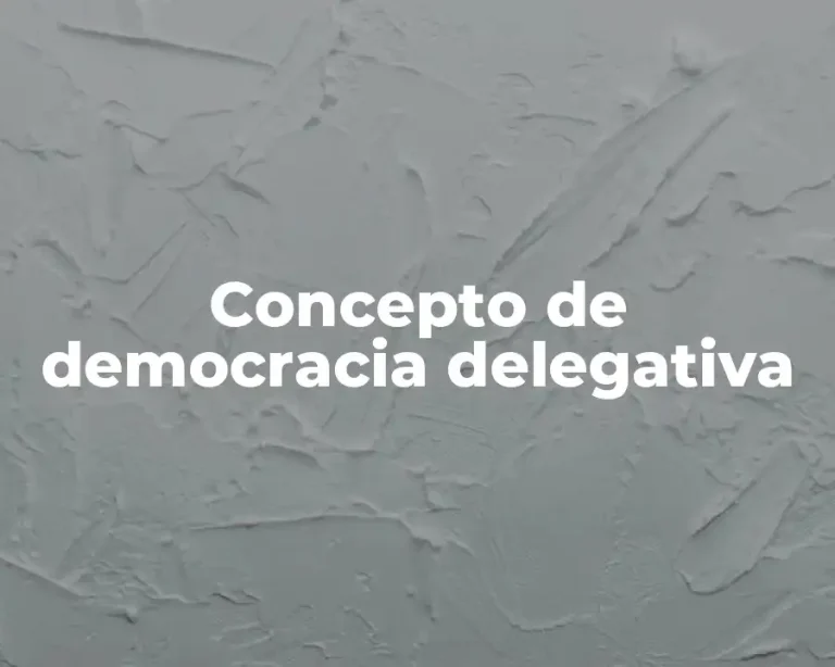 Concepto de democracia delegativa