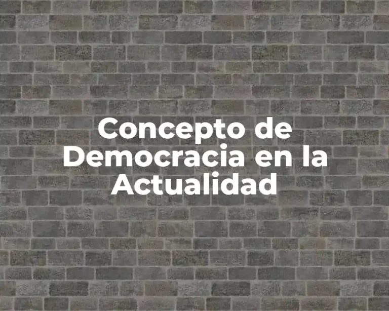 Concepto de Democracia en la Actualidad