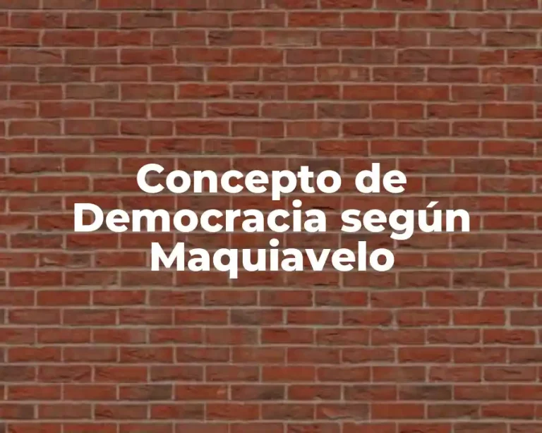 Concepto de Democracia según Maquiavelo