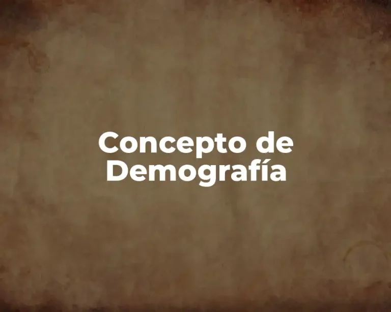Concepto de Demografía