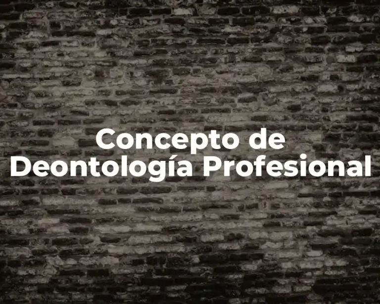 Concepto de Deontología Profesional