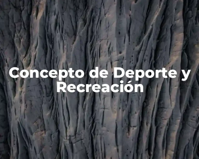 Concepto de Deporte y Recreación
