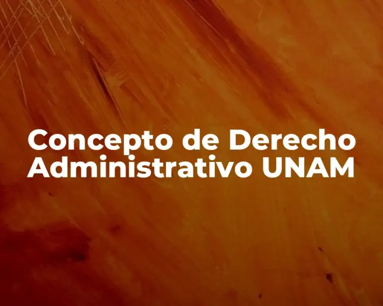 Concepto de Derecho Administrativo UNAM