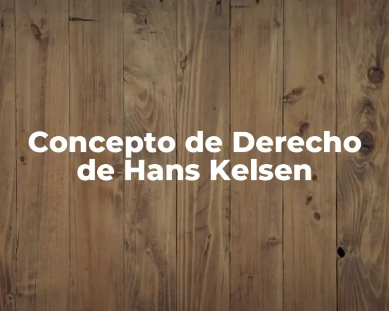 Concepto de Derecho de Hans Kelsen