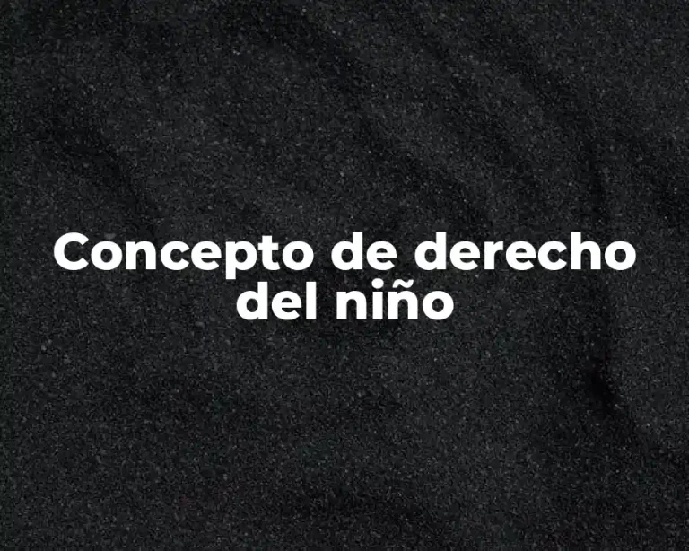 Concepto de derecho del niño