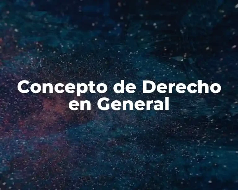 Concepto de Derecho en General