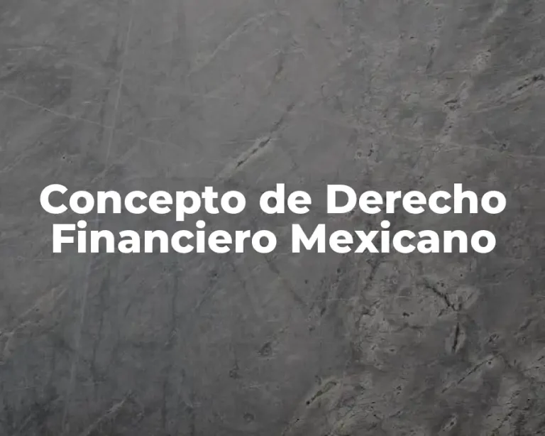 Concepto de Derecho Financiero Mexicano