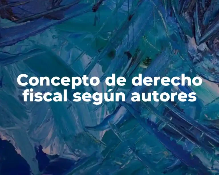 Concepto de derecho fiscal según autores