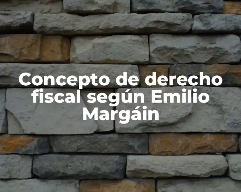 Concepto de derecho fiscal según Emilio Margáin