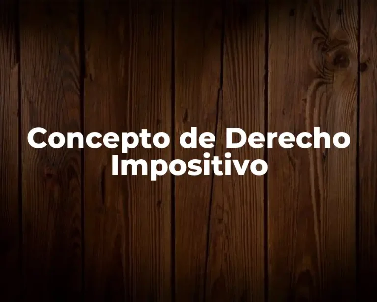 Concepto de Derecho Impositivo