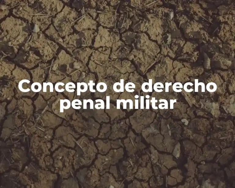 Concepto de derecho penal militar