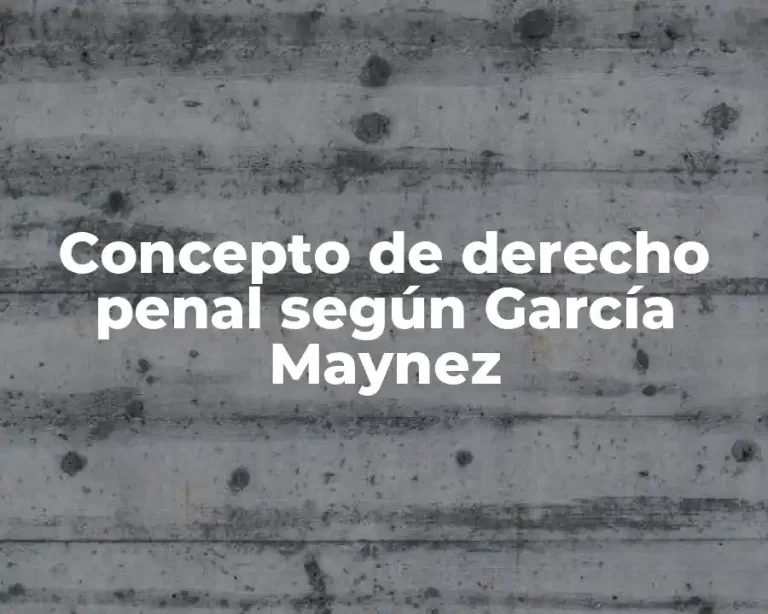 Concepto de derecho penal según García Maynez