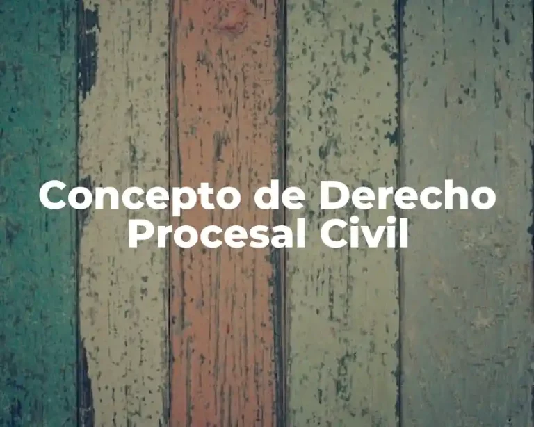 Concepto de Derecho Procesal Civil