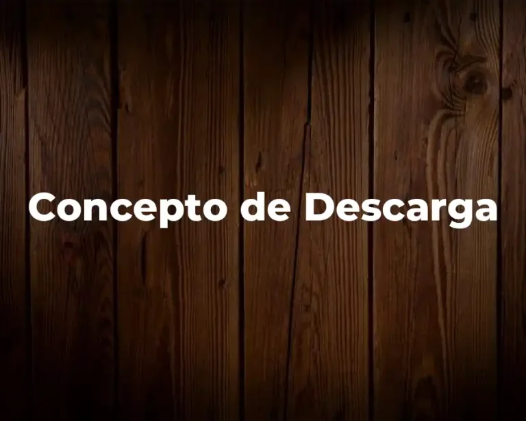 Concepto de Descarga