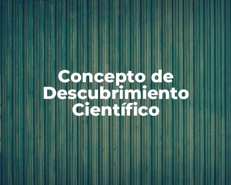 Concepto de Descubrimiento Científico