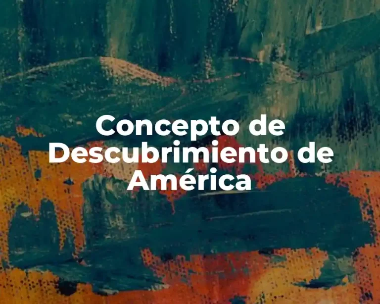 Concepto de Descubrimiento de América