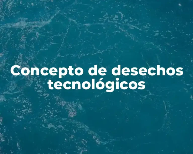 Concepto de desechos tecnológicos