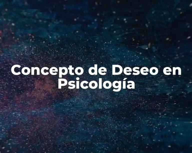 Concepto de Deseo en Psicología