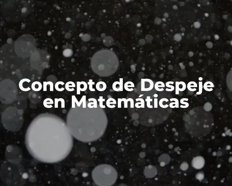 Concepto de Despeje en Matemáticas