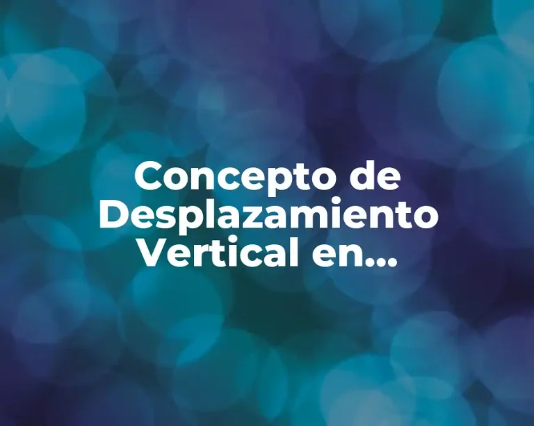 Concepto de Desplazamiento Vertical en Matemáticas