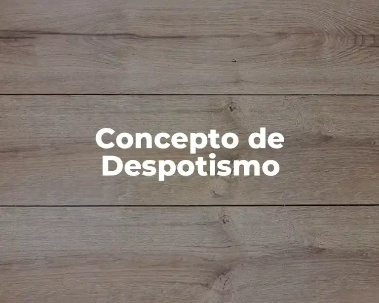 Concepto de Despotismo