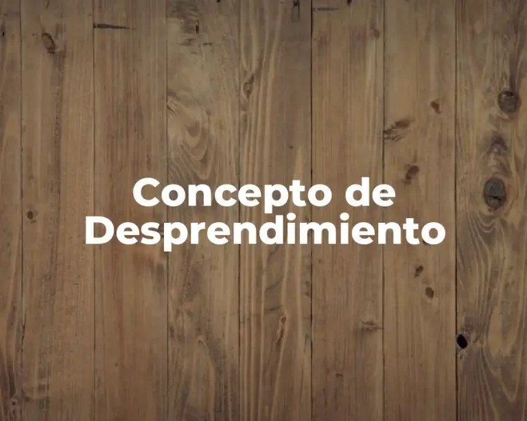 Concepto de Desprendimiento
