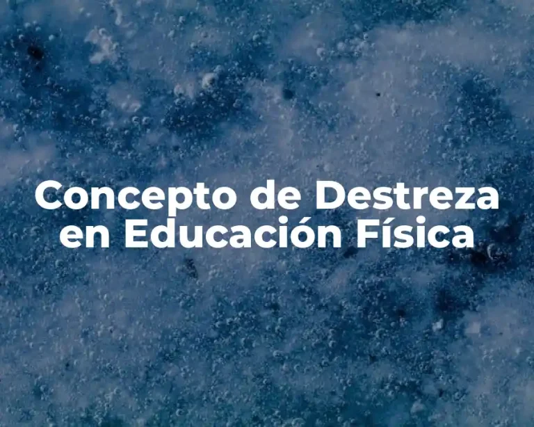 Concepto de Destreza en Educación Física