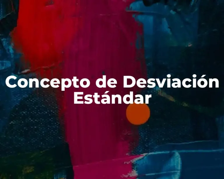 Concepto de Desviación Estándar