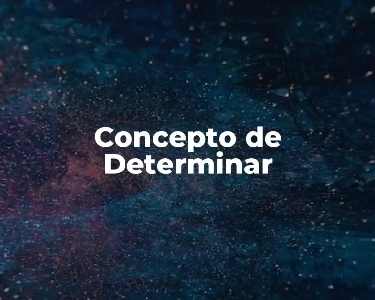 Concepto de Determinar