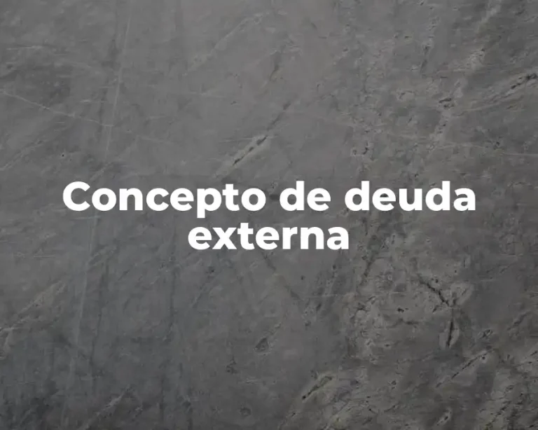 Concepto de deuda externa