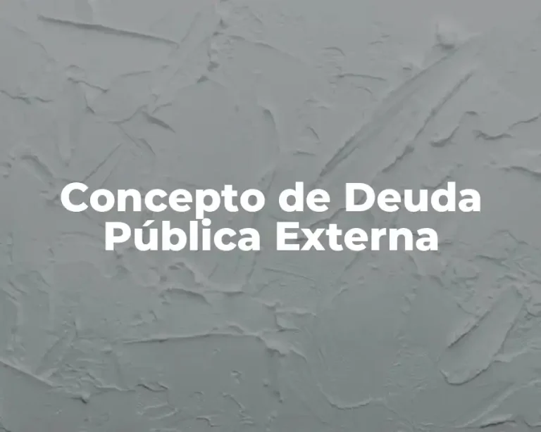 Concepto de Deuda Pública Externa
