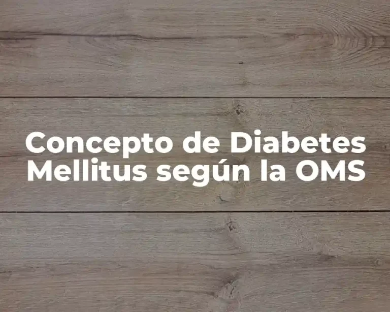 Concepto de Diabetes Mellitus según la OMS