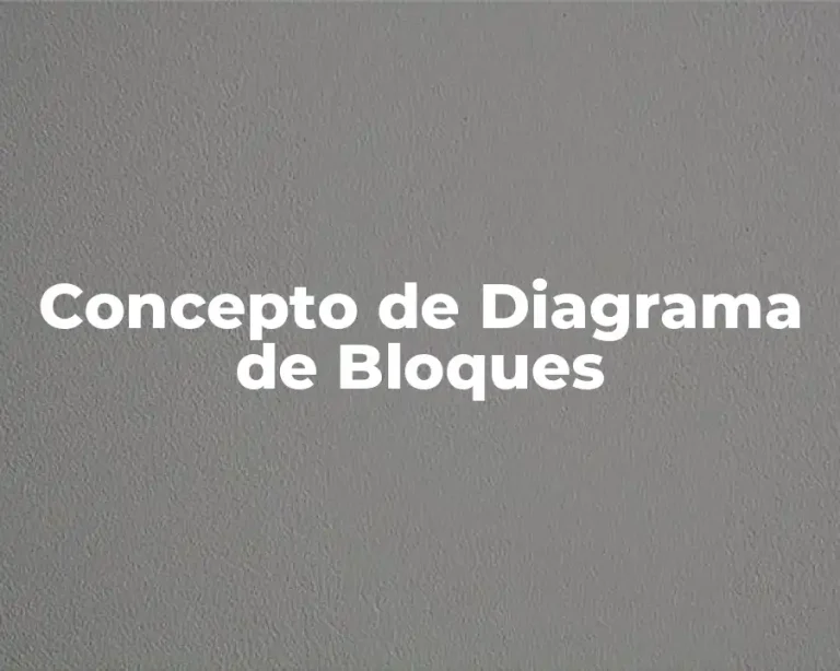Concepto de Diagrama de Bloques