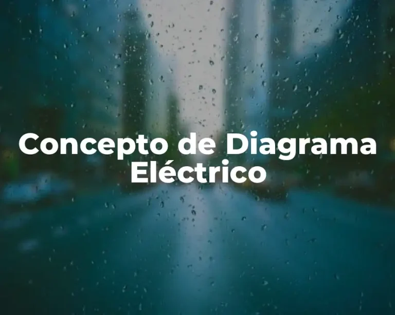 Concepto de Diagrama Eléctrico