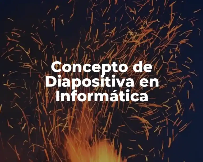 Concepto de Diapositiva en Informática
